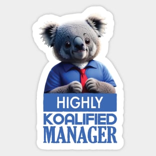 Just a Highly Koalified Manager Koala 3 Sticker